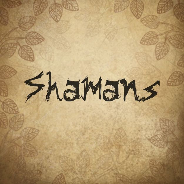 Shamans